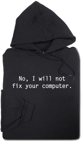 Толстовка «No, I will not fix your computer»