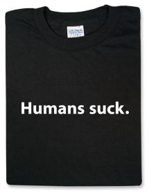 Humans suck.